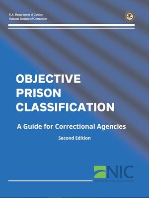 cover image of Objective Prison Classification: A Guide for Correctional Agencies
